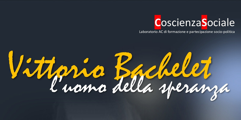 Laici Di AC E Impegno Politico: Con Vittorio Bachelet Per Leggere I Segni Dei Tempi